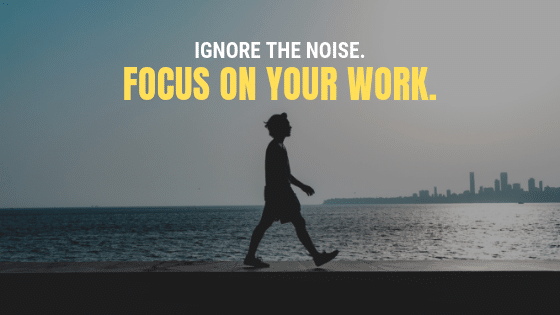 How to Focus on your work