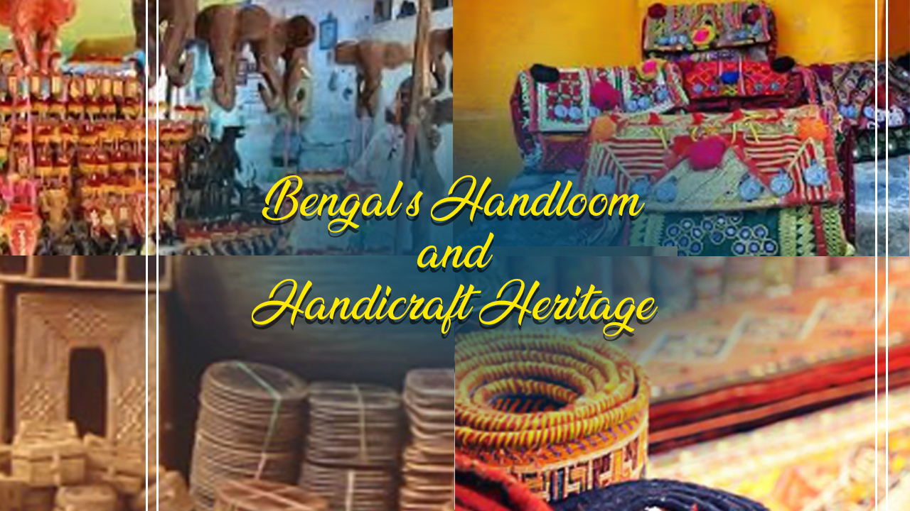 Weaving Wonders: Bengal’s Handloom and Handicraft Heritage