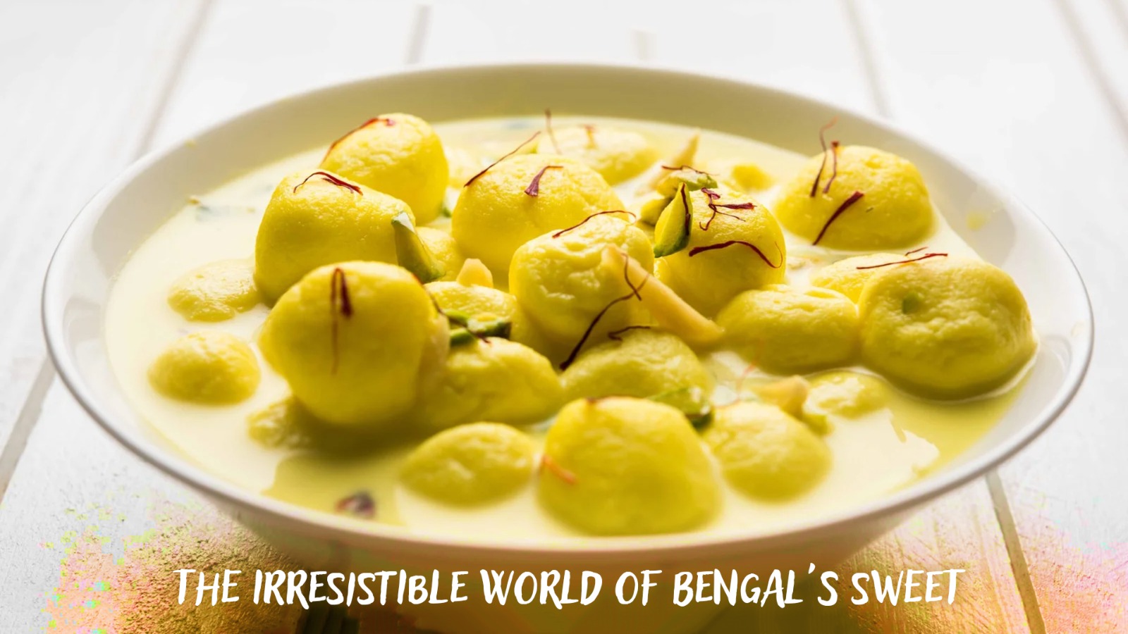The Irresistible World of Bengal’s Sweet