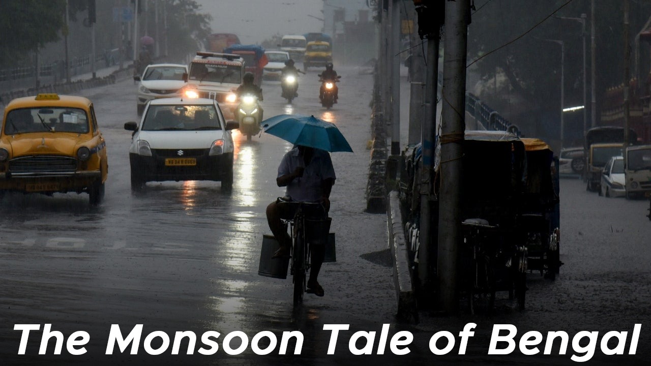 The Monsoon Tale of Bengal